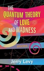 Quantum Theory of Love and Madness cena un informācija | Fantāzija, fantastikas grāmatas | 220.lv