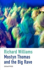 Mostyn Thomas and the Big Rave cena un informācija | Fantāzija, fantastikas grāmatas | 220.lv