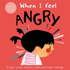 When I Feel Angry цена и информация | Книги для малышей | 220.lv