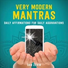 Very Modern Mantras: Daily Affirmations for Daily Aggravations цена и информация | Фантастика, фэнтези | 220.lv