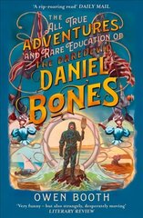 All True Adventures (and Rare Education) of the Daredevil Daniel Bones cena un informācija | Fantāzija, fantastikas grāmatas | 220.lv