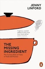 Missing Ingredient: The Curious Role of Time in Food and Flavour cena un informācija | Sociālo zinātņu grāmatas | 220.lv