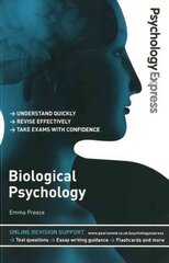 Psychology Express: Biological Psychology: (Undergraduate Revision Guide) cena un informācija | Sociālo zinātņu grāmatas | 220.lv