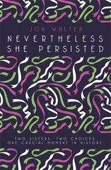 Nevertheless She Persisted cena un informācija | Fantāzija, fantastikas grāmatas | 220.lv