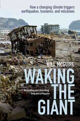 Waking the Giant: How a changing climate triggers earthquakes, tsunamis, and volcanoes цена и информация | Книги по социальным наукам | 220.lv