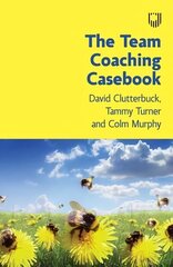 Team Coaching Casebook cena un informācija | Sociālo zinātņu grāmatas | 220.lv