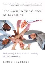 Social Neuroscience of Education: Optimizing Attachment and Learning in the Classroom cena un informācija | Sociālo zinātņu grāmatas | 220.lv