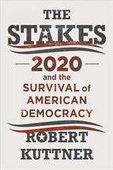 Stakes: 2020 and the Survival of American Democracy cena un informācija | Sociālo zinātņu grāmatas | 220.lv
