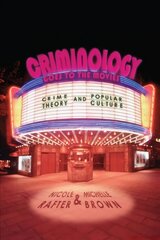 Criminology Goes to the Movies: Crime Theory and Popular Culture cena un informācija | Sociālo zinātņu grāmatas | 220.lv