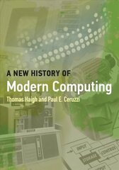 New History of Modern Computing cena un informācija | Sociālo zinātņu grāmatas | 220.lv