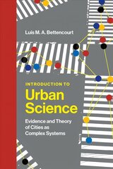 Introduction to Urban Science: Evidence and Theory of Cities as Complex Systems cena un informācija | Sociālo zinātņu grāmatas | 220.lv