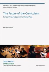 Future of the Curriculum: School Knowledge in the Digital Age cena un informācija | Sociālo zinātņu grāmatas | 220.lv