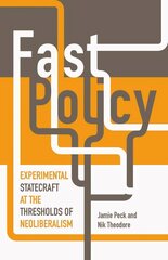 Fast Policy: Experimental Statecraft at the Thresholds of Neoliberalism cena un informācija | Sociālo zinātņu grāmatas | 220.lv