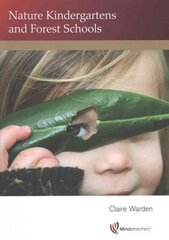 Nature Kindergartens and Forest Schools: An Exploration of Naturalistic Learning Within Nature Kindergartens and Forest Schools 2nd Revised edition цена и информация | Книги по социальным наукам | 220.lv