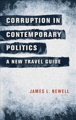 Corruption in Contemporary Politics: A New Travel Guide цена и информация | Книги по социальным наукам | 220.lv