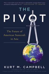 Pivot: The Future of American Statecraft in Asia цена и информация | Книги по социальным наукам | 220.lv