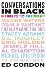 Conversations in Black: On Power, Politics, and Leadership цена и информация | Книги по социальным наукам | 220.lv