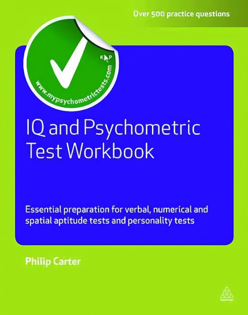 IQ and Psychometric Test Workbook: Essential Preparation for Verbal Numerical and Spatial Aptitude Tests and Personality Tests цена и информация | Sociālo zinātņu grāmatas | 220.lv