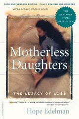 Motherless Daughters: The Legacy of Loss, 20th Anniversary Edition 3rd edition цена и информация | Самоучители | 220.lv