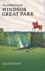 Windsor Great Park: The Walker's Guide 2021 Revised edition цена и информация | Книги о питании и здоровом образе жизни | 220.lv