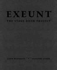 Exeunt: The Stage Door Project цена и информация | Книги по фотографии | 220.lv