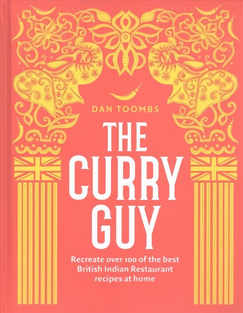 Curry Guy: Recreate Over 100 of the Best British Indian Restaurant Recipes at Home Hardback цена и информация | Pavārgrāmatas | 220.lv