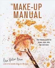 Make-up Manual: Your Beauty Guide for Brows, Eyes, Skin, Lips and More cena un informācija | Pašpalīdzības grāmatas | 220.lv
