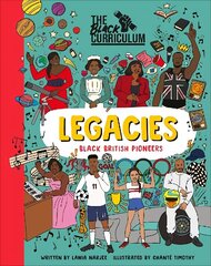 Black Curriculum Legacies: Black British Pioneers цена и информация | Книги для подростков и молодежи | 220.lv