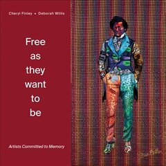 Free as they want to be: Artists Committed to Memory cena un informācija | Grāmatas par fotografēšanu | 220.lv