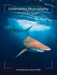 Underwater Photography: Art and Techniques цена и информация | Книги по фотографии | 220.lv