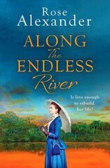 Along the Endless River: A compelling and heartbreaking historical novel цена и информация | Романы | 220.lv