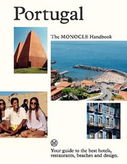 Portugal: The Monocle Handbook: Your guide to the best hotels, restaurants, beaches and design цена и информация | Путеводители, путешествия | 220.lv