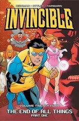 Invincible Volume 24: The End of All Things, Part 1: The End of All Things, Part 1, Volume 24 cena un informācija | Fantāzija, fantastikas grāmatas | 220.lv