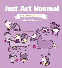 Just Act Normal: A Pie Comics Collection SC: A Pie Comics Collection цена и информация | Фантастика, фэнтези | 220.lv