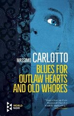 Blues for Outlaw Hearts and Old Whores cena un informācija | Fantāzija, fantastikas grāmatas | 220.lv