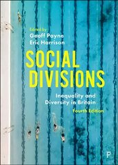 Social Divisions: Inequality and Diversity in Britain 4th New edition cena un informācija | Sociālo zinātņu grāmatas | 220.lv