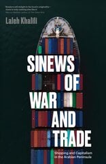Sinews of War and Trade: Shipping and Capitalism in the Arabian Peninsula цена и информация | Книги по социальным наукам | 220.lv