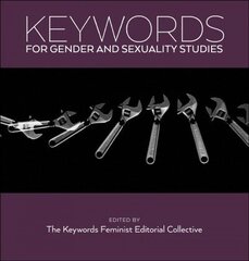 Keywords for Gender and Sexuality Studies: The Business of Marriage in the Twenty-First Century цена и информация | Книги по социальным наукам | 220.lv
