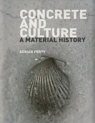 Concrete and Culture: A Material History cena un informācija | Sociālo zinātņu grāmatas | 220.lv