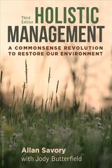 Holistic Management: A Commonsense Revolution to Restore Our Environment 3rd Revised edition цена и информация | Книги по социальным наукам | 220.lv
