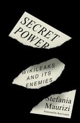 Secret Power: WikiLeaks and Its Enemies cena un informācija | Sociālo zinātņu grāmatas | 220.lv