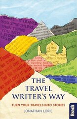 Travel Writer's Way: Turn your travels into stories цена и информация | Пособия по изучению иностранных языков | 220.lv