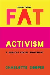 Fat Activism (Second Edition): A Radical Social Movement 2nd Revised edition cena un informācija | Sociālo zinātņu grāmatas | 220.lv