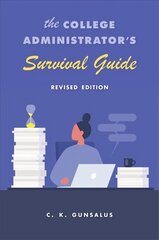 College Administrator's Survival Guide: Revised Edition 2nd edition цена и информация | Книги по социальным наукам | 220.lv