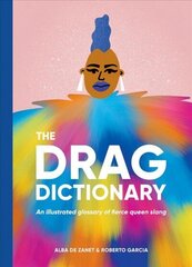 Drag Dictionary: An Illustrated Glossary of Fierce Queen Slang Hardback цена и информация | Книги по социальным наукам | 220.lv