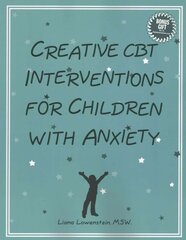 Creative CBT Interventions for Children with Anxiety cena un informācija | Sociālo zinātņu grāmatas | 220.lv