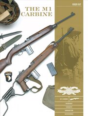 M1 Carbine: Variants, Markings, Ammunition, Accessories cena un informācija | Sociālo zinātņu grāmatas | 220.lv