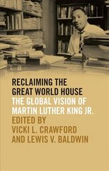 Reclaiming the Great World House: The Global Vision of Martin Luther King Jr. цена и информация | Книги по социальным наукам | 220.lv