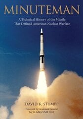 Minuteman: A Technical History of the Missile That Defined American Nuclear Warfare cena un informācija | Sociālo zinātņu grāmatas | 220.lv