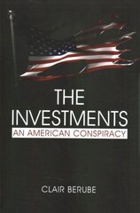 Investments: An American Conspiracy cena un informācija | Sociālo zinātņu grāmatas | 220.lv